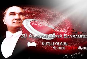 30 AGUSTOS ZAFER BAYRAMINIZ KUTLU OLSUN
